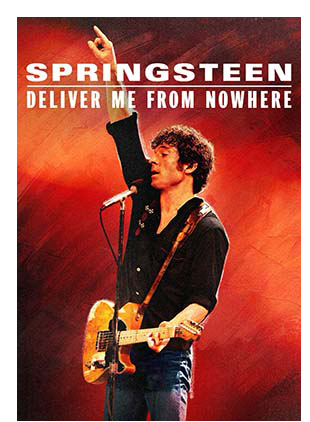 SPRINGSTEEN: DELIVER ME FROM NOWHERE