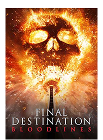 FINAL DESTINATION BLOODLINES
