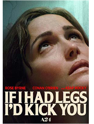 IF I HAD LEGS I'D KICK YOU