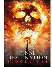 FINAL DESTINATION BLOODLINES