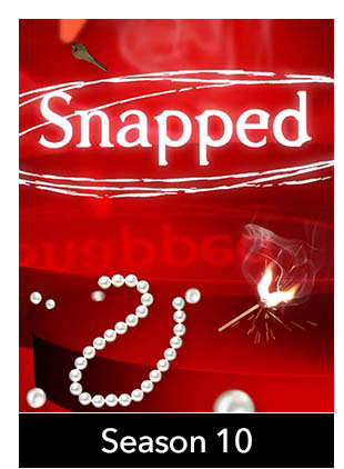 SNAPPED: SEASON 10