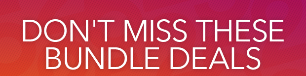 DON'T MISS THESE BUNDLE DEALS