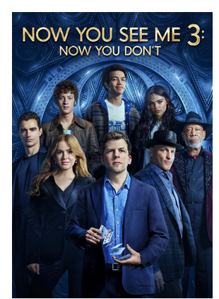 NOW YOU SEE ME: NOW YOU DON'T