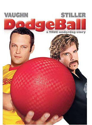 DODGEBALL: A TRUE UNDERDOG STORY