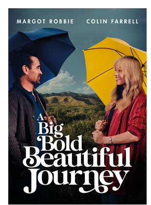 A BIG BOLD BEAUTIFUL JOURNEY