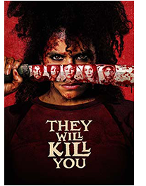 THEY WILL KILL YOU