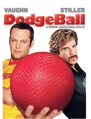 DODGEBALL: A TRUE UNDERDOG STORY