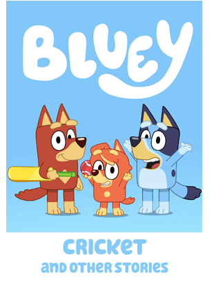 BLUEY: CRICKET AND OTHER STORIES