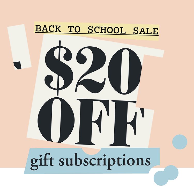 Back to school sale: $20 off gift subscriptions