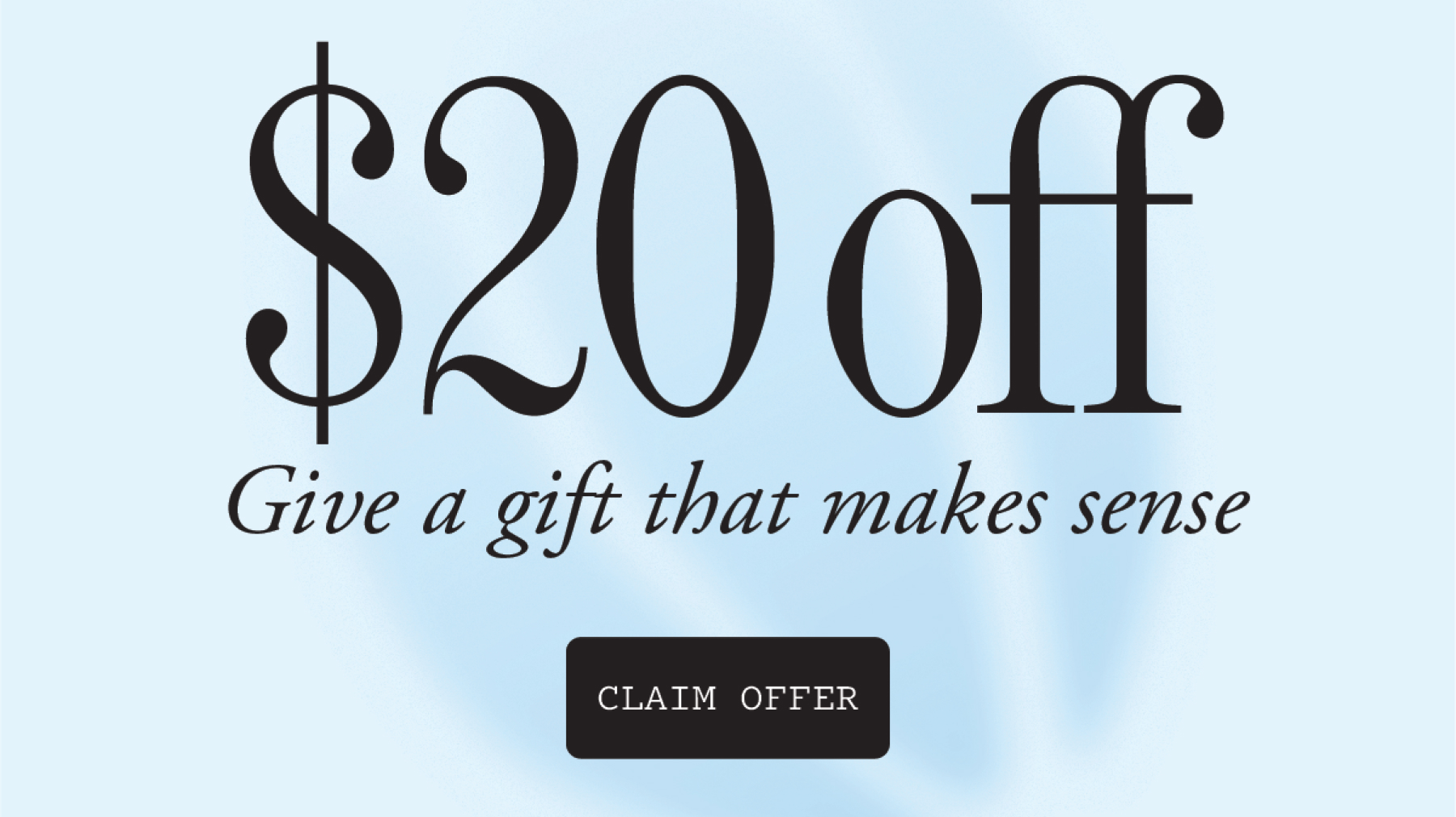 $20 off give a gift that makes sense
