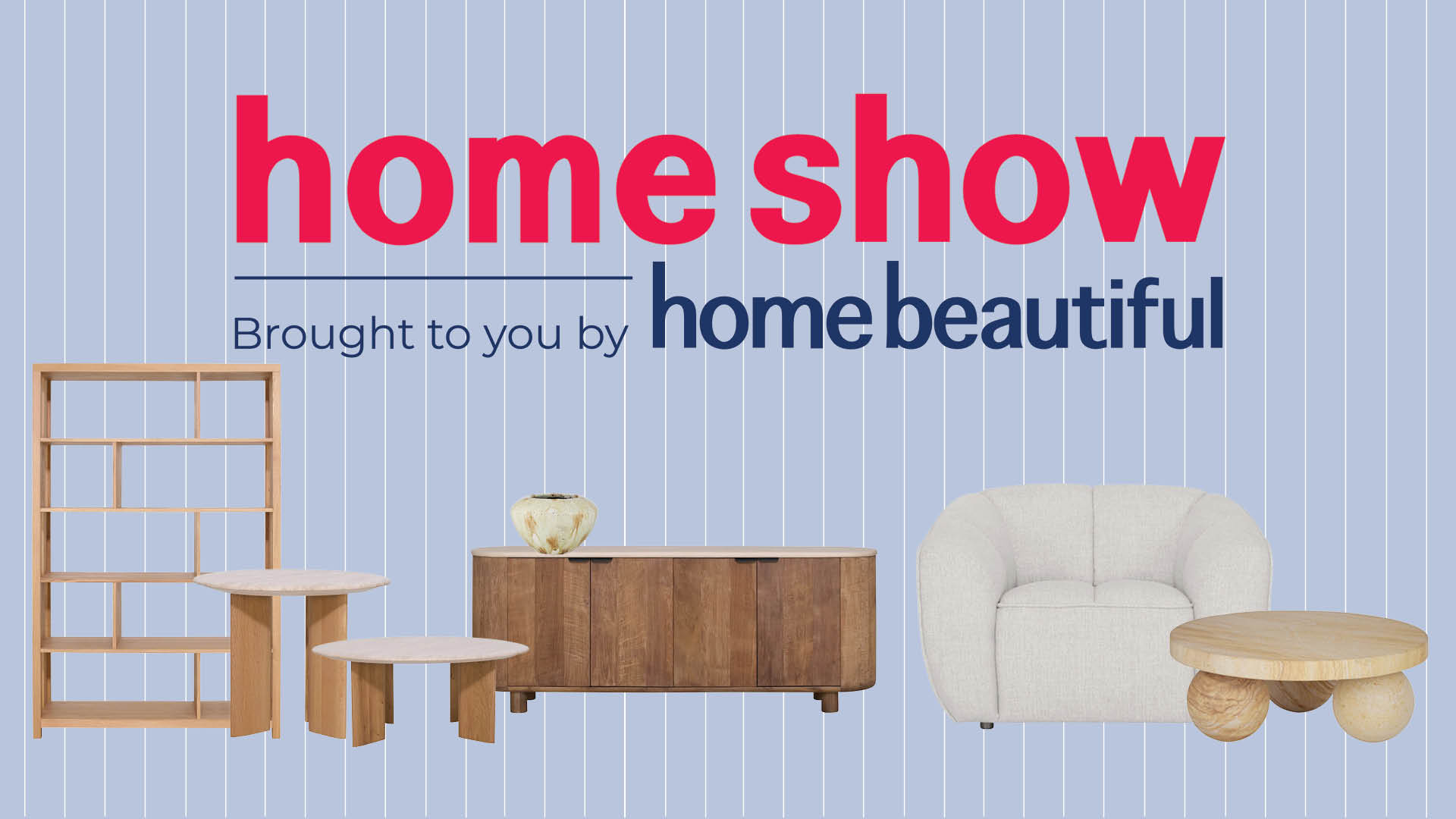 The Sydney Home Show brought to you by Home Beautiful