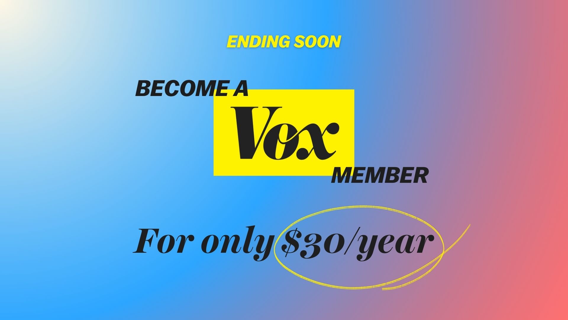 Become a Vox Member for Only $30/year