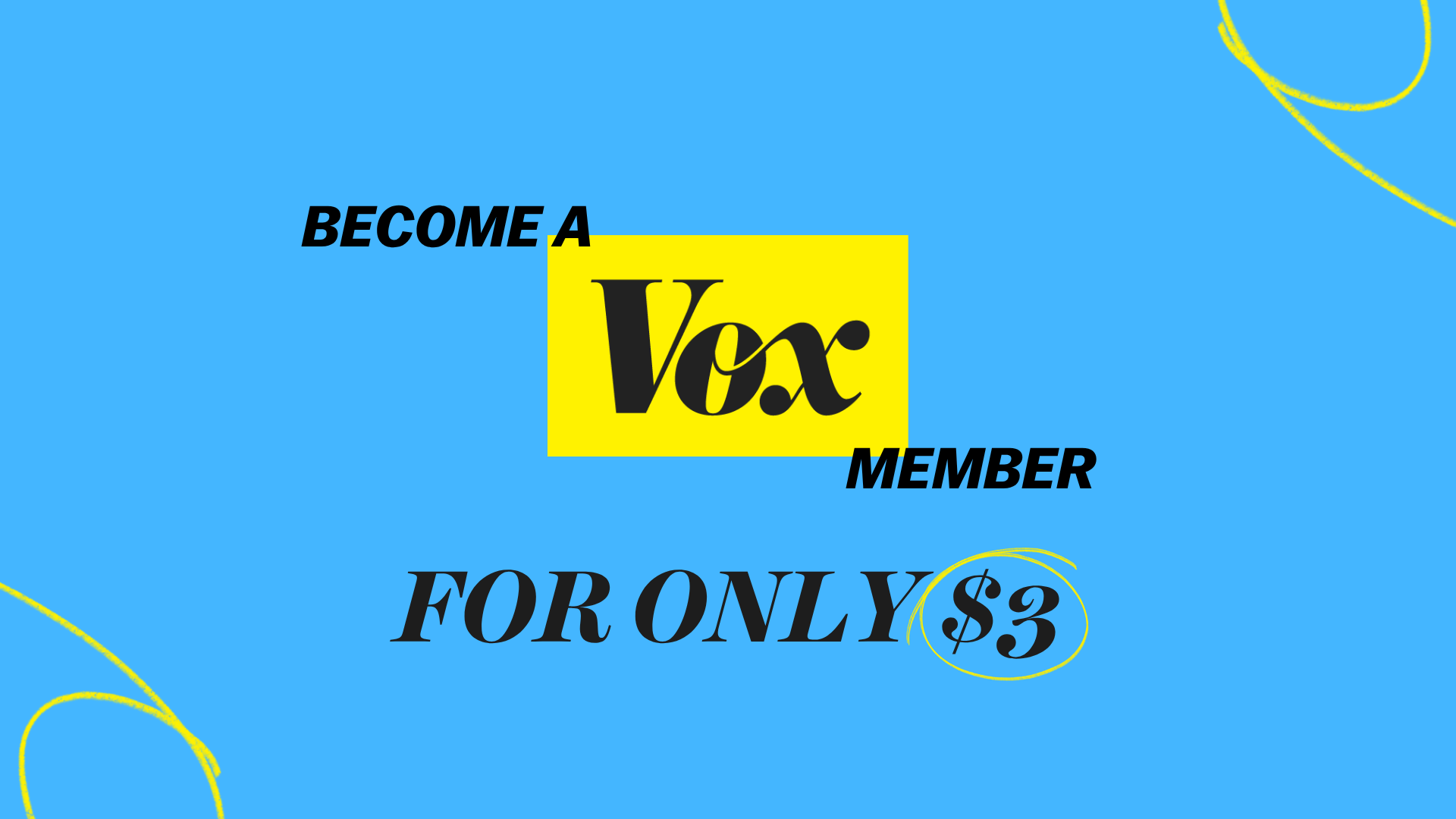 Become a Vox Member for Only $3