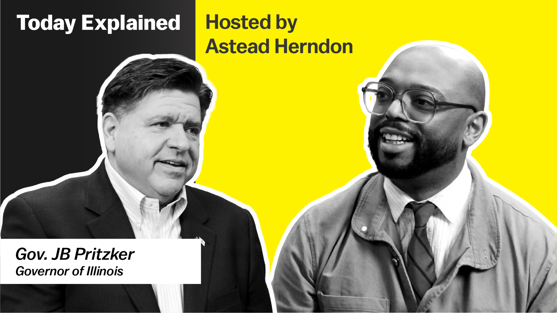 Today, Explained: Astead Herndon and Gov. JB Pritzker