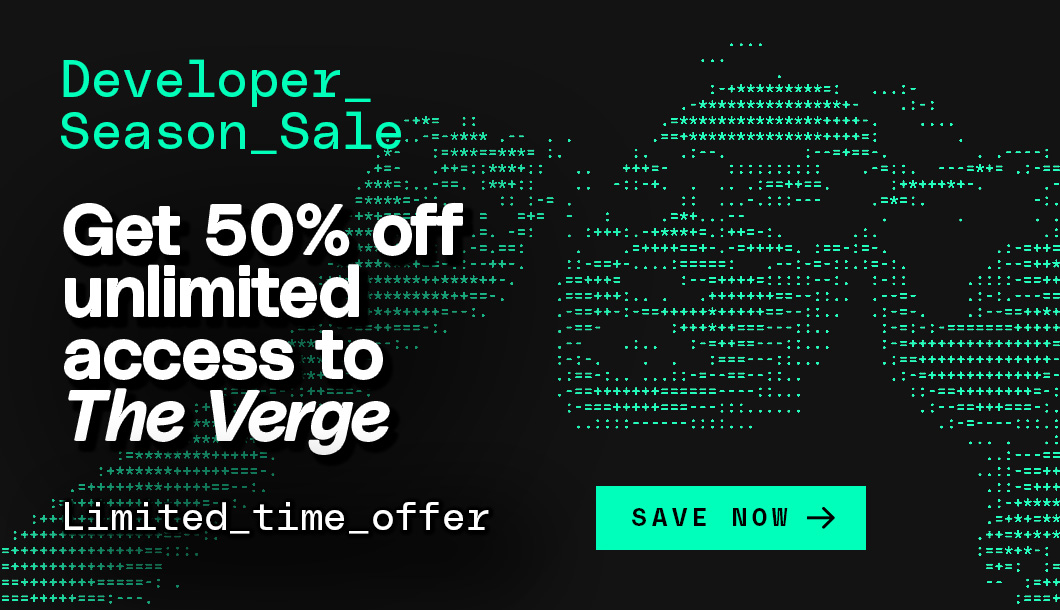 Get 50% off an annual subscription to The Verge Get 50% off an annual subscription to The Verge