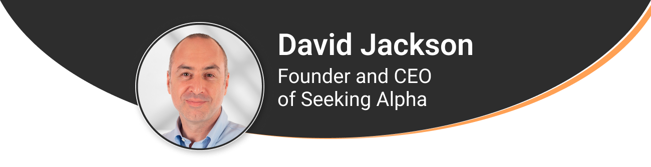 David Jackson, Founder and CEO of Seeking Alpha