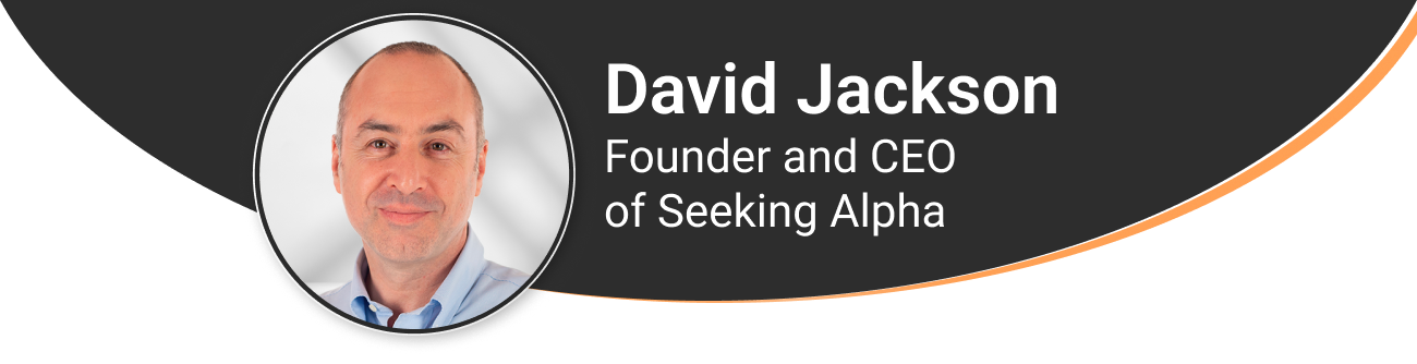 David Jackson, Founder and CEO of Seeking Alpha