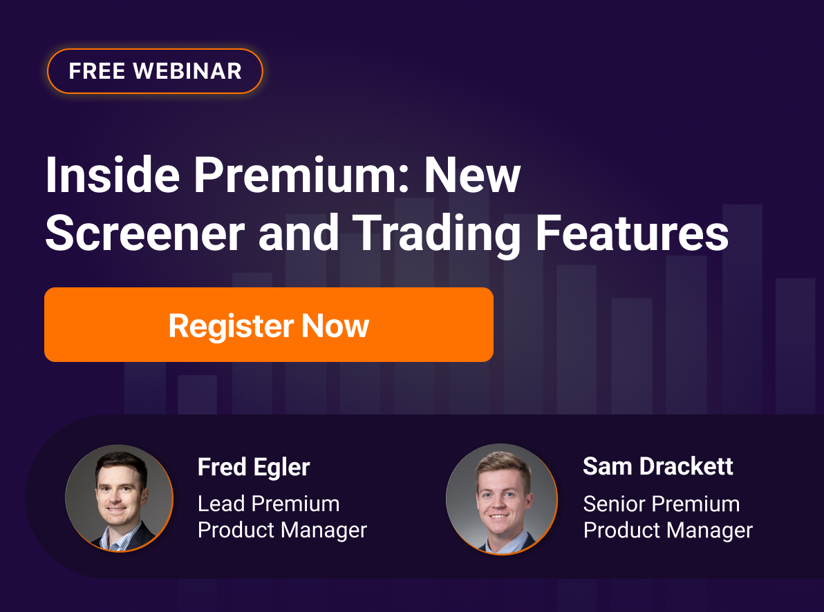 Inside Premium: New Screener and Trading Features