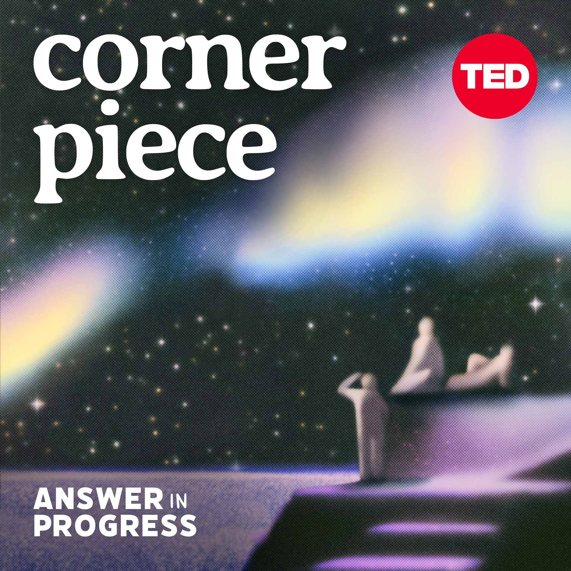 TED Corner Piece Podcast