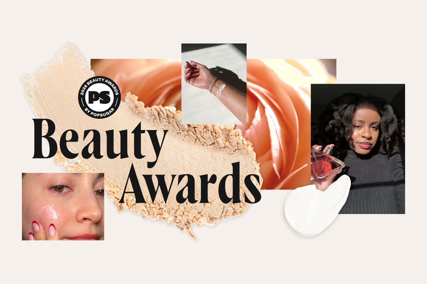 Popsugar Beauty Awards collage with makeup textures, skincare swatches, and a woman holding perfume.