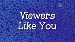 Viewers Like You Image