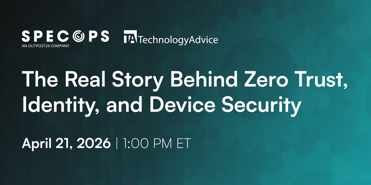 Specops and TechnologyAdvice webinar graphic for The Real Story Behind Zero Trust, Identity, and Device Security, scheduled for April 21, 2026, at 1 p.m. ET.