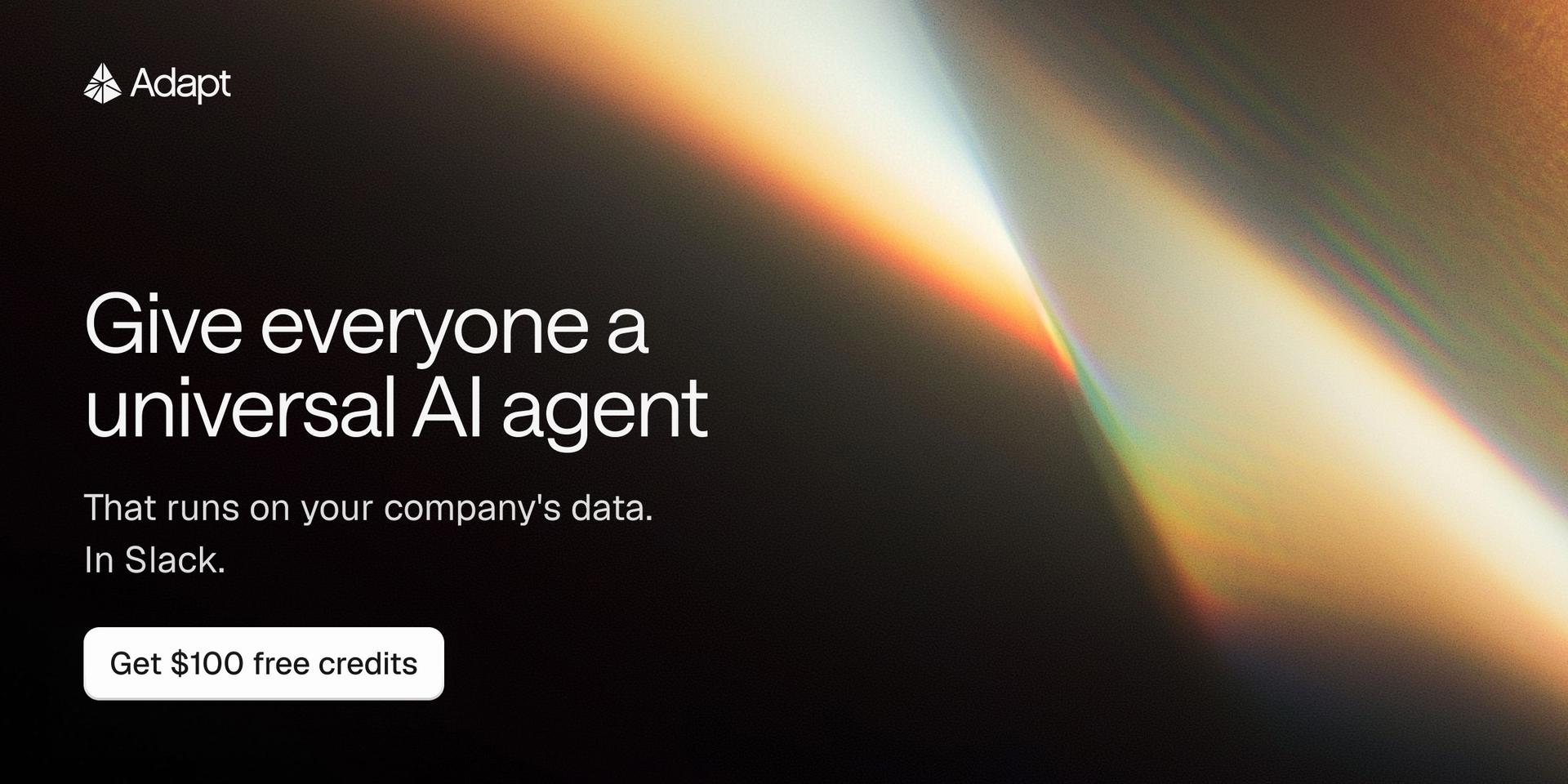 Adapt banner promoting a universal AI agent that runs on company data in Slack, with a $100 free credits call-to-action.