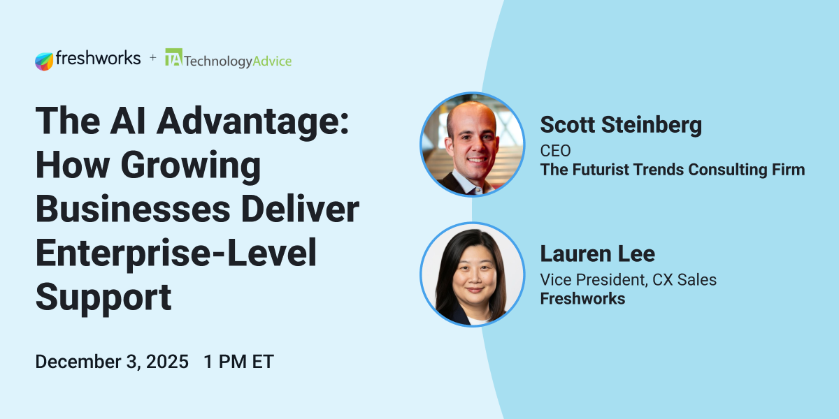 The AI Advantage: How Growing Businesses Deliver Enterprise-Level Support, Dec. 3, 1 p.m., with Freshworks