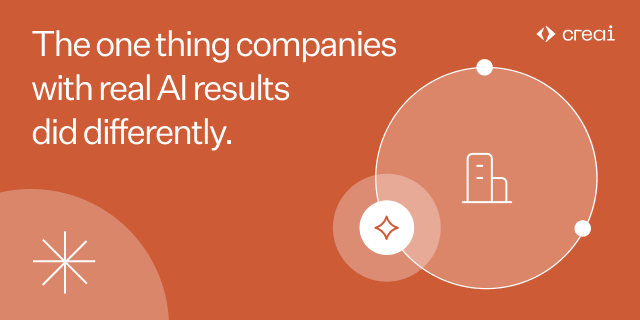 Creai banner stating, 'The one thing companies with real AI results did differently,' with abstract orbital graphics on an orange background.