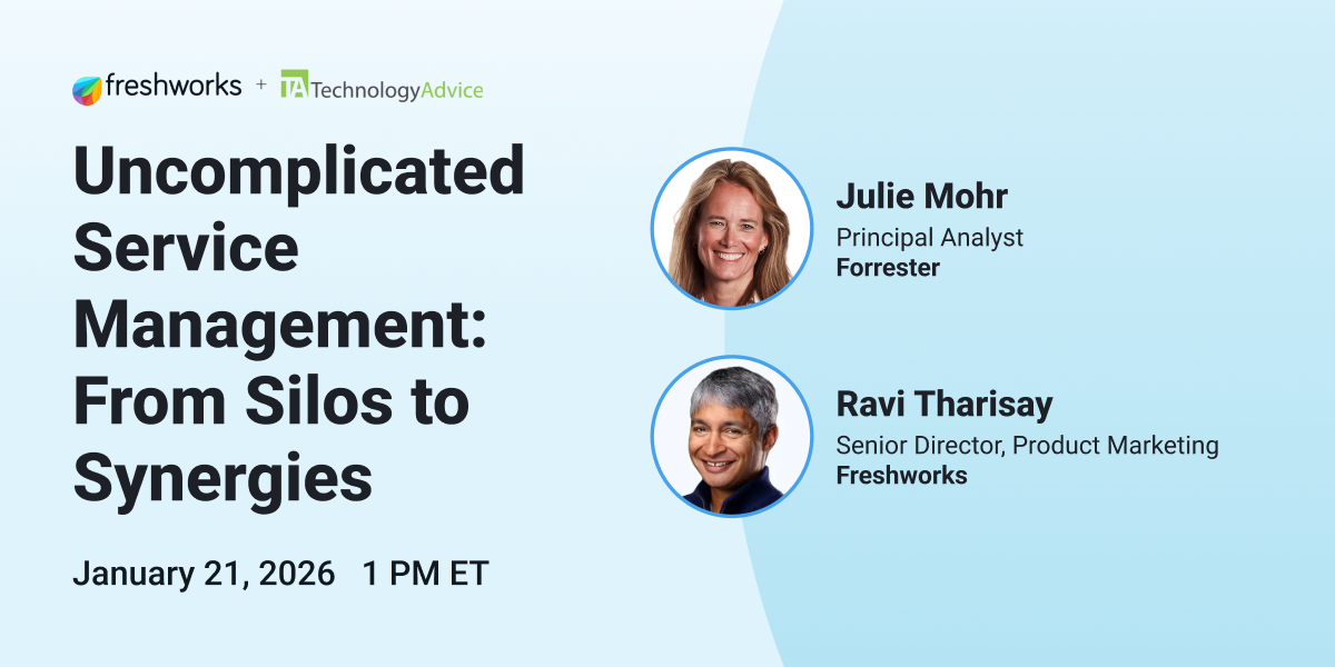 Uncomplicated Service Management: From Silos to Synergies | Jan. 21 at 1 p.m. ET | With Freshworks + TechnologyAdvice