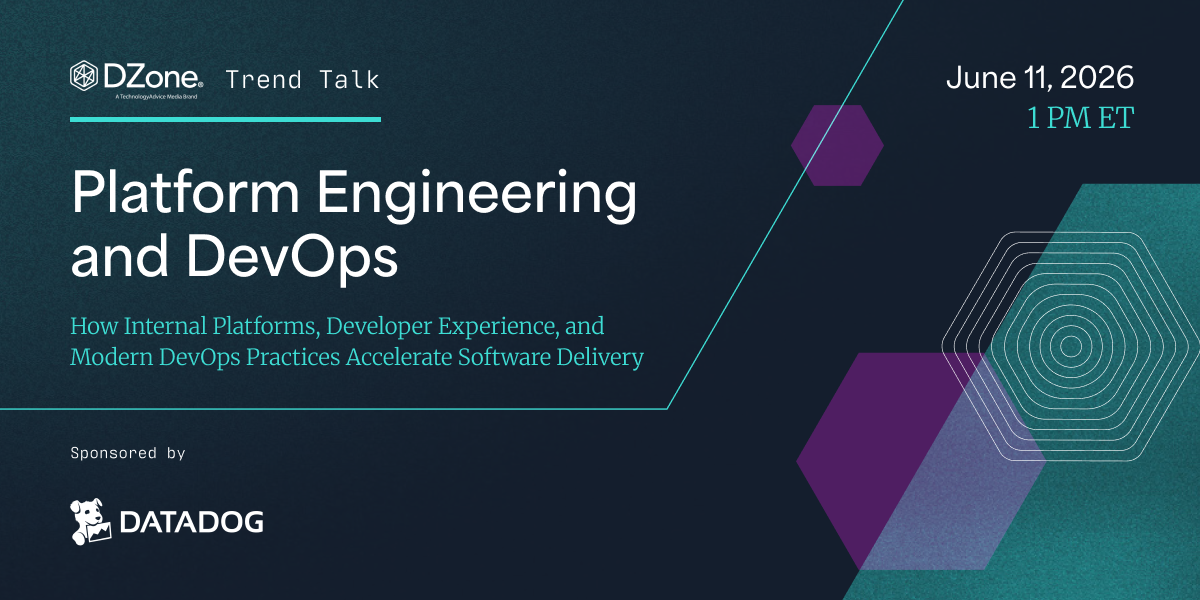 DZone Trend Talk webinar banner about platform engineering and DevOps, sponsored by Datadog, scheduled for June 11, 2026.