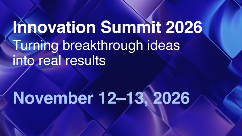 Innovation Summit 2026. Turning breakthrough ideas into real results. November 12-13, 2026.