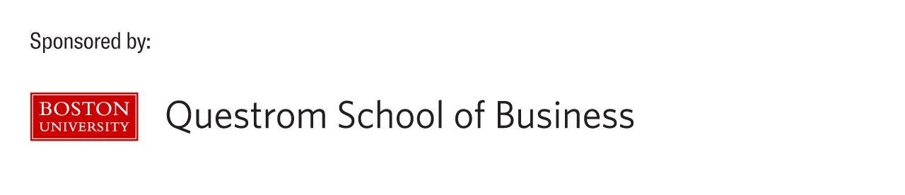 Sponsored by Boston University Questrom School of Business
