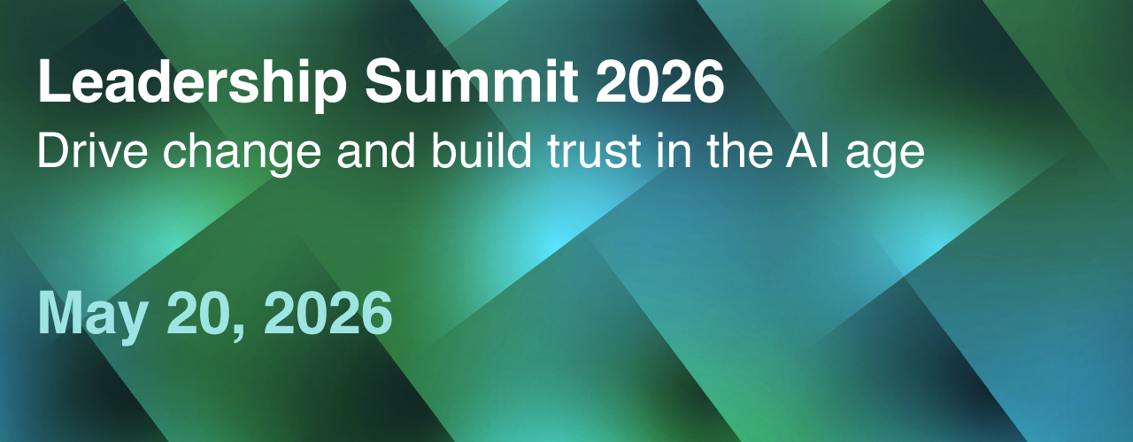 Leadership Summit 2026. Drive change and build trust in the AI age. May 20, 2026.