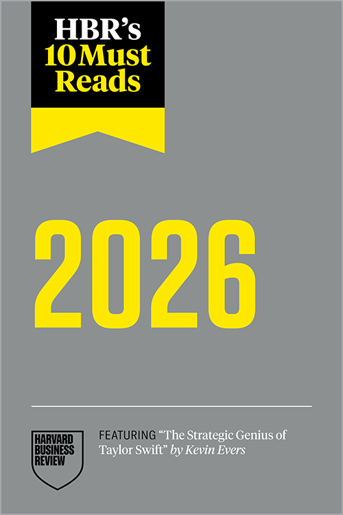 HBR's 10 Must Reads 2026: The Definitive Management Ideas of the Year from Harvard Business Review