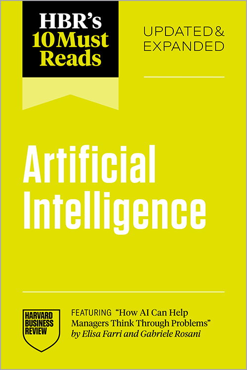 HBR's 10 Must Reads on Artificial Intelligence, Updated and Expanded