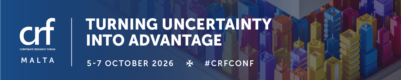 CRF (Corporate Research Forum), Malta. Turning uncertainty into advantage. 5-7 October 2026. #CRFCONF