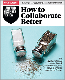 How to Collaborate Better (HBR Special Issue)