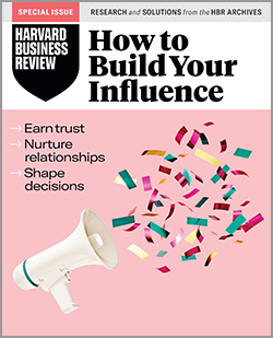 How to Build Your Influence (HBR Special Issue)