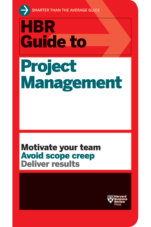 HBR Guide to Project Management