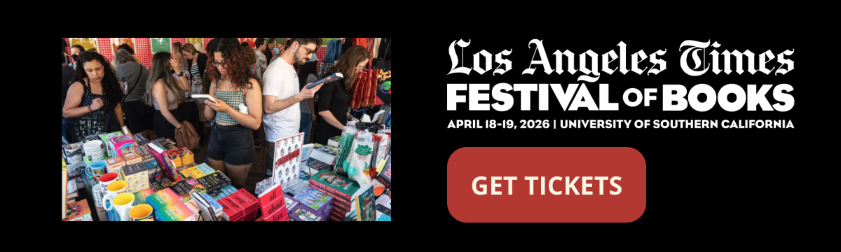 Los Angeles Times Festival of books | April 18-19,2026 University of southern california | GET TICKETS