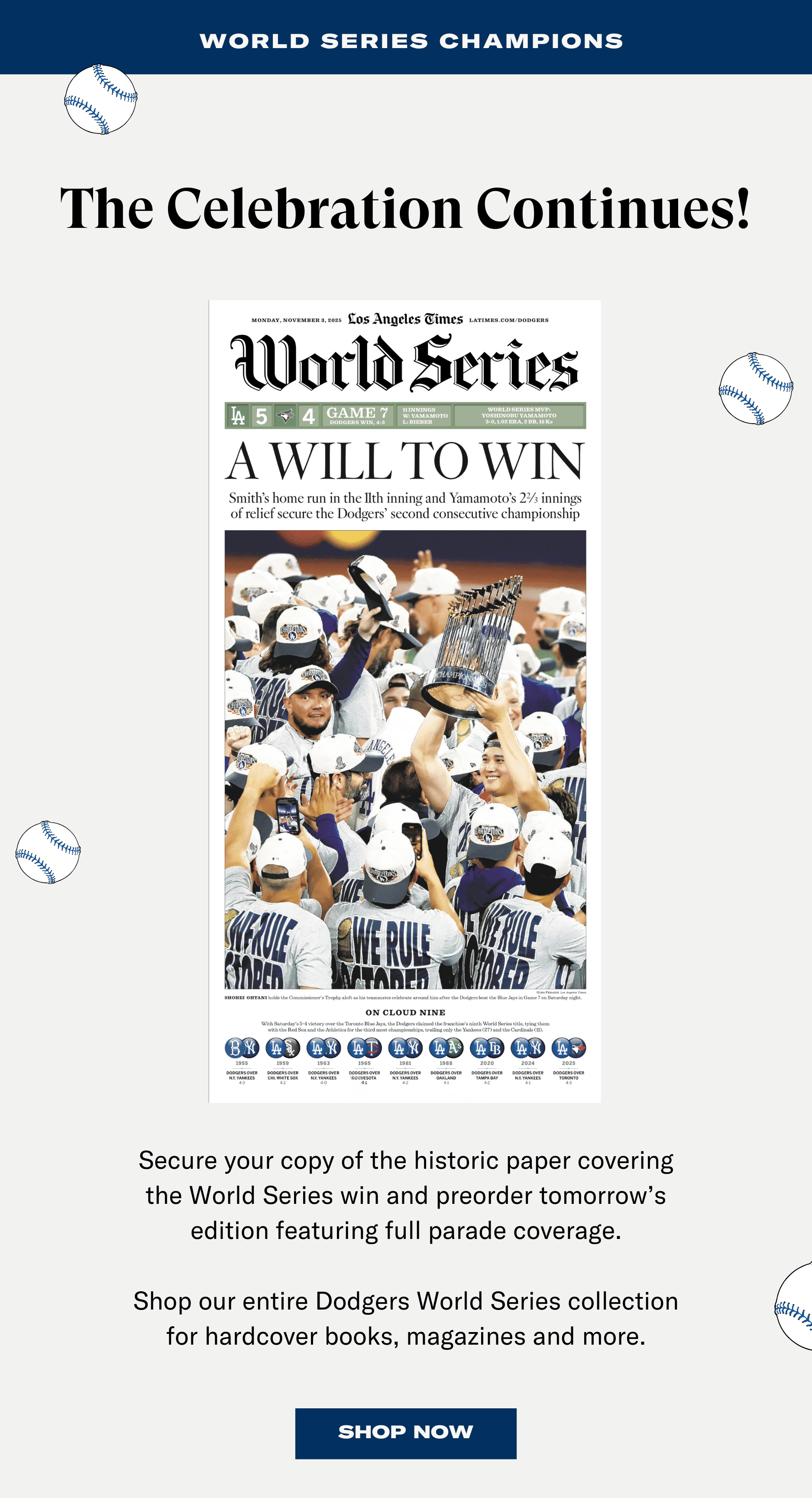 WORLD SERIES CHAMPIONS - The Celebration Continues! WORLD SERIES CHAMPIONS - The Celebration Continues!