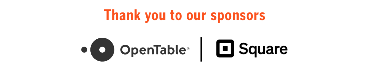 Thank you to our sponsors - OpenTable | Square