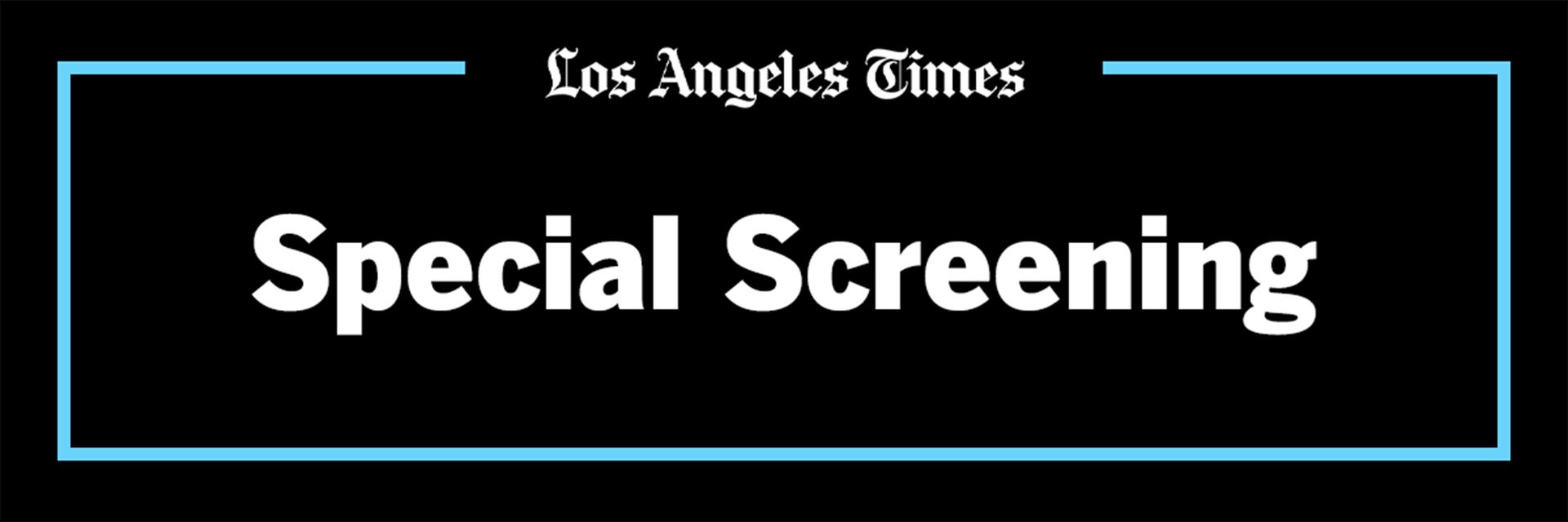 Los Angeles Times Special Screening