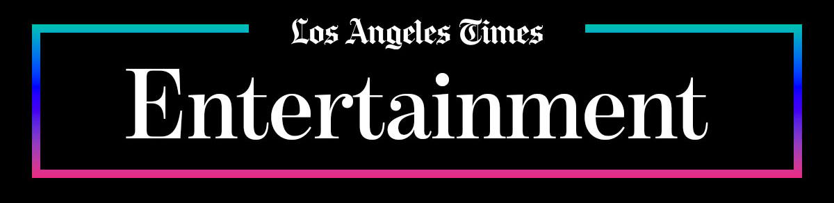 Los Angeles Times | Entertainment Los Angeles Times | Entertainment