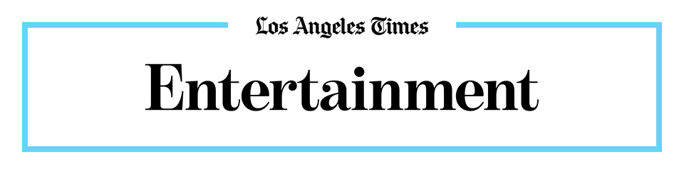 Los Angeles Times - Entertainment