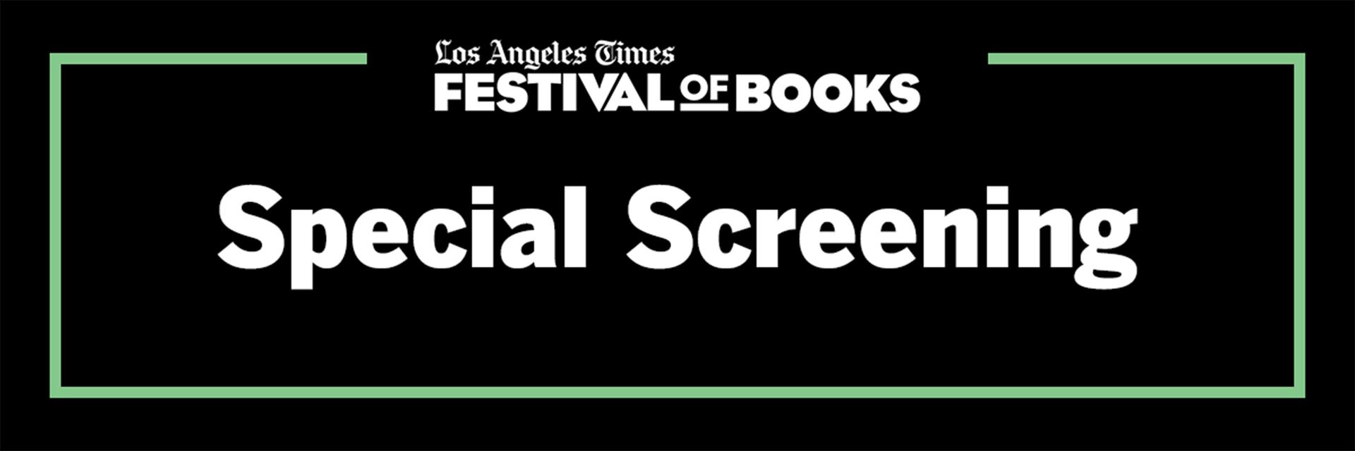 Los Angeles Times | Festival of Books | Special Screening