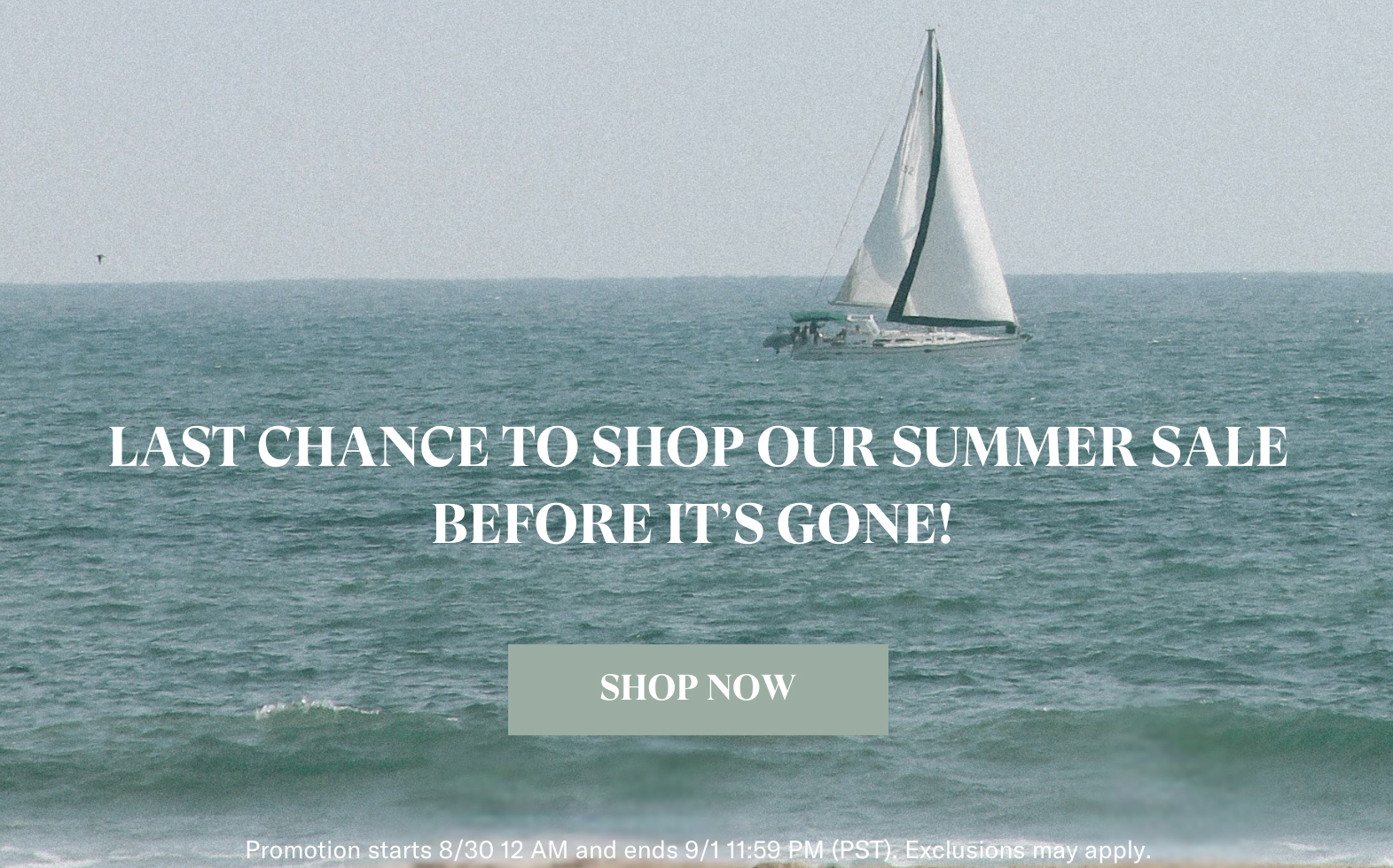 Last chance to shop our summer sale before it's gone! Shop Now