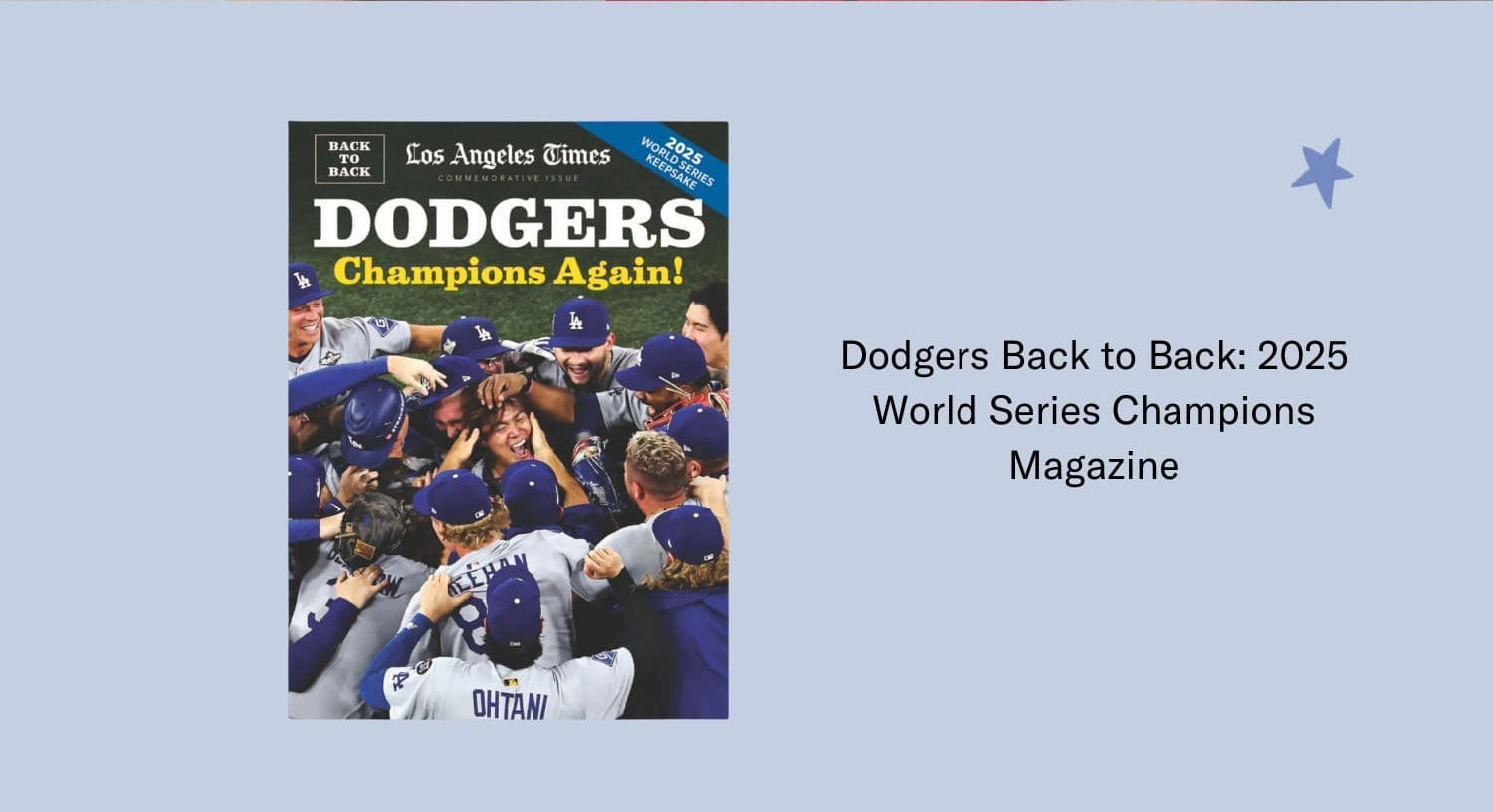Dodgers Back to Back: 2025 World Series Champions Magazine Dodgers Back to Back: 2025 World Series Champions Magazine