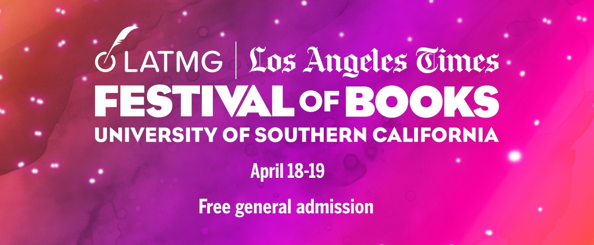 LATMG | Los Angeles Times – Festival of Books | University of Southern California | April 18-19, 2026